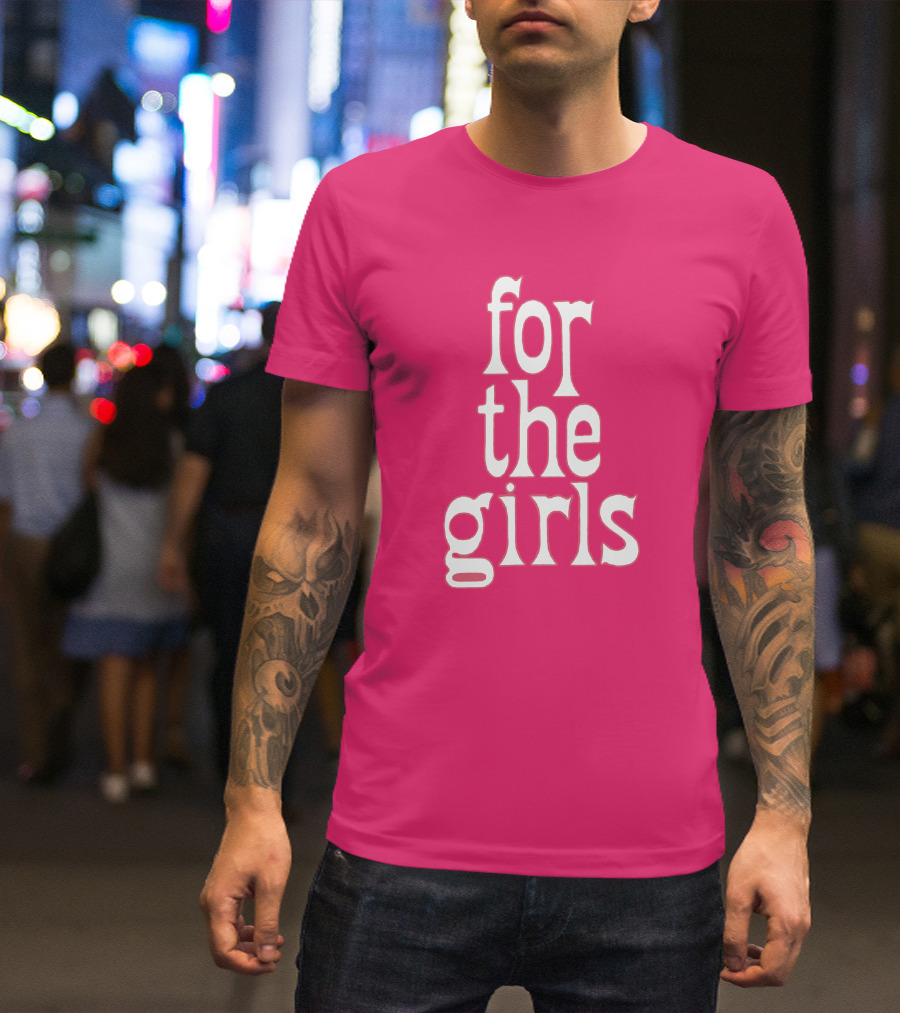 For The Girls Blakegray Merch T-Shirt