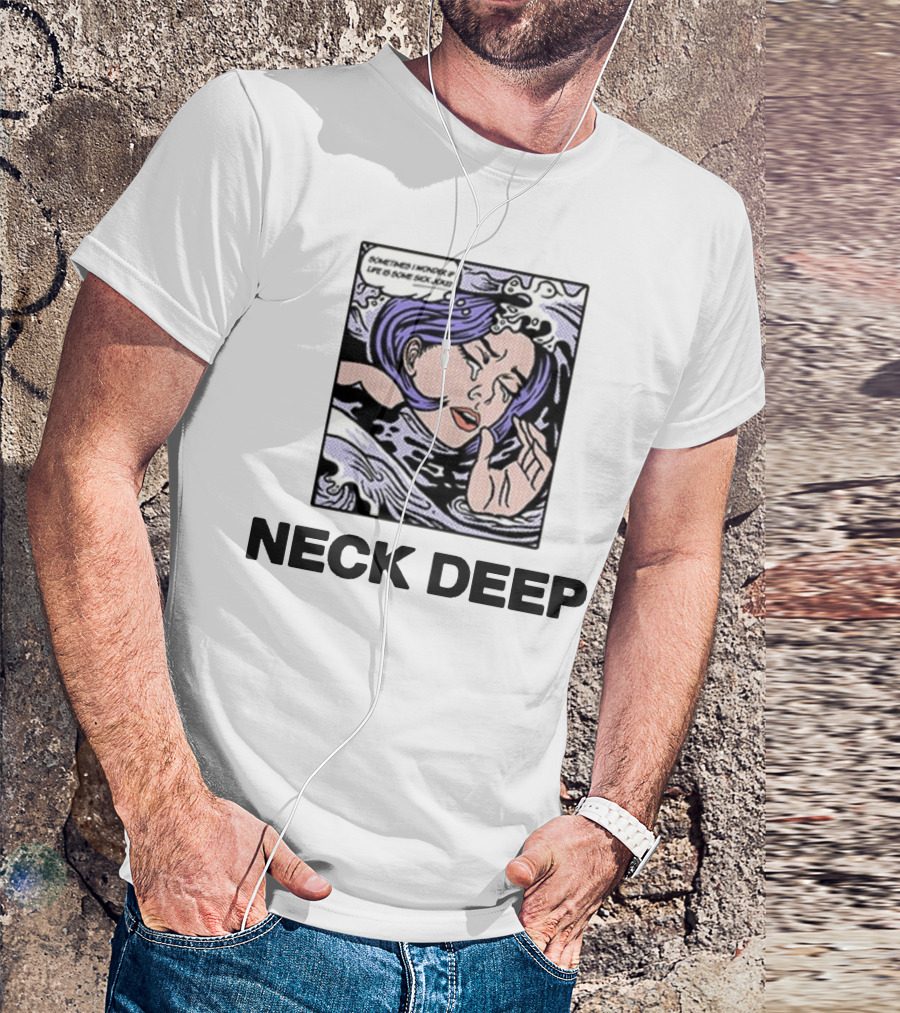 Neck Deep Sometimes I Wonder If Life Is Some Sick Joke T-Shirt