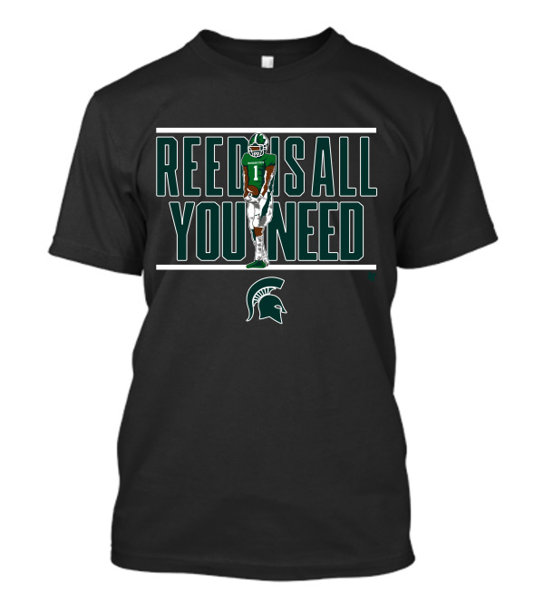 Michigan State Jayden Reed Is All You Need Spartan Football T-Shirt