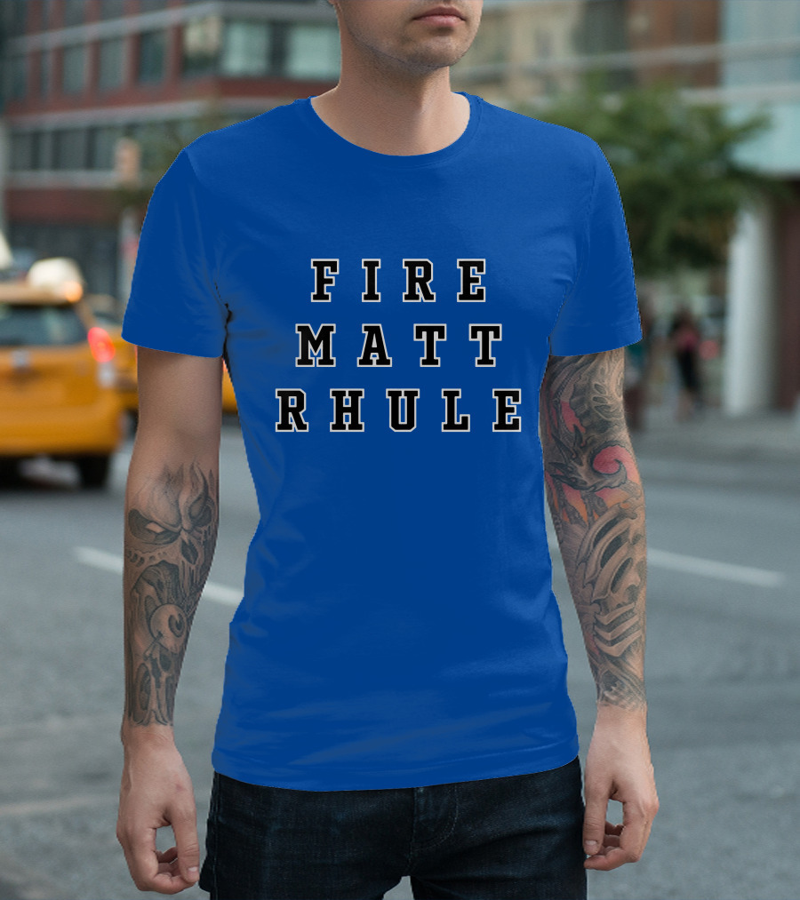 FIRE MATT RHULE COACHING PROTEST BLUE BACKGROUND T-Shirt