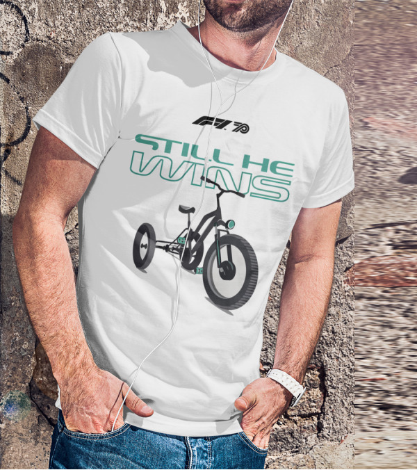 F1 Merch Still He Wins Tricycle T-Shirt