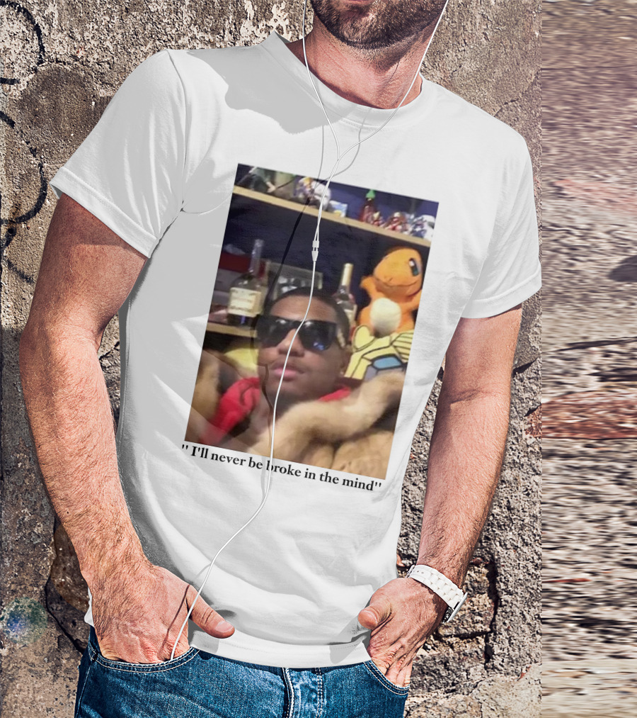 I'll Never Be Broke In The Mind Guapdad4000 Charmander T-Shirt