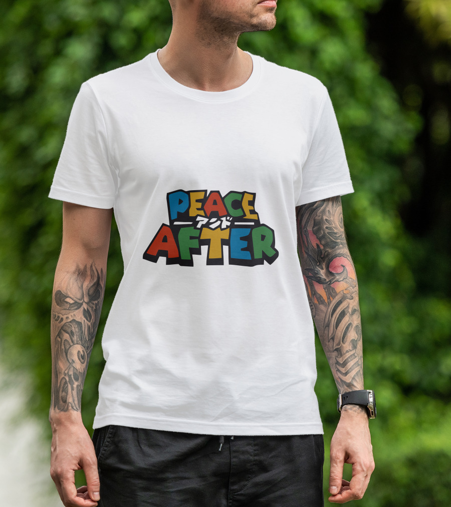 PEACE AFTER T-Shirt