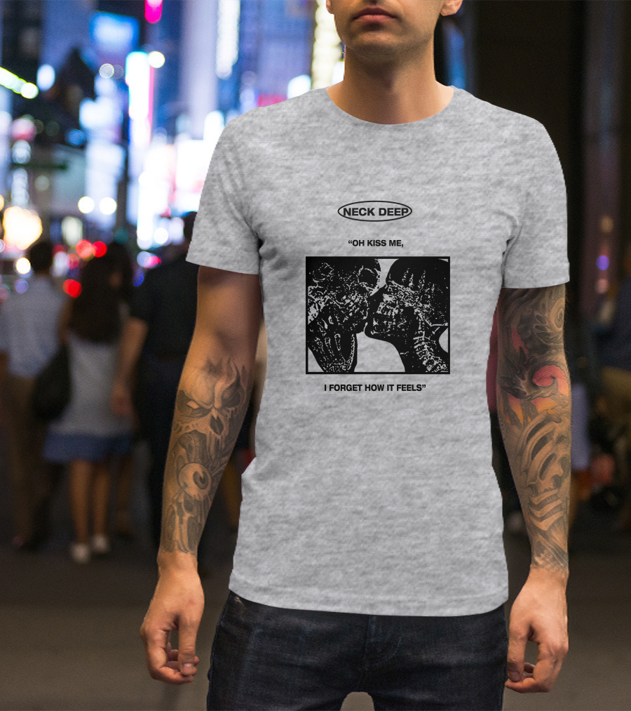 Neck Deep Oh Kiss Me I Forget How It Feels T-Shirt