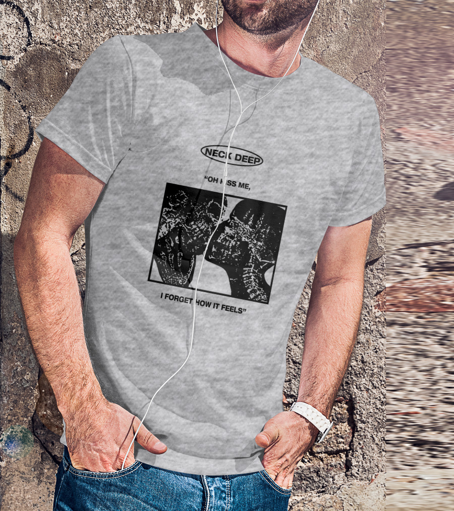 Neck Deep Oh Kiss Me I Forget How It Feels T-Shirt