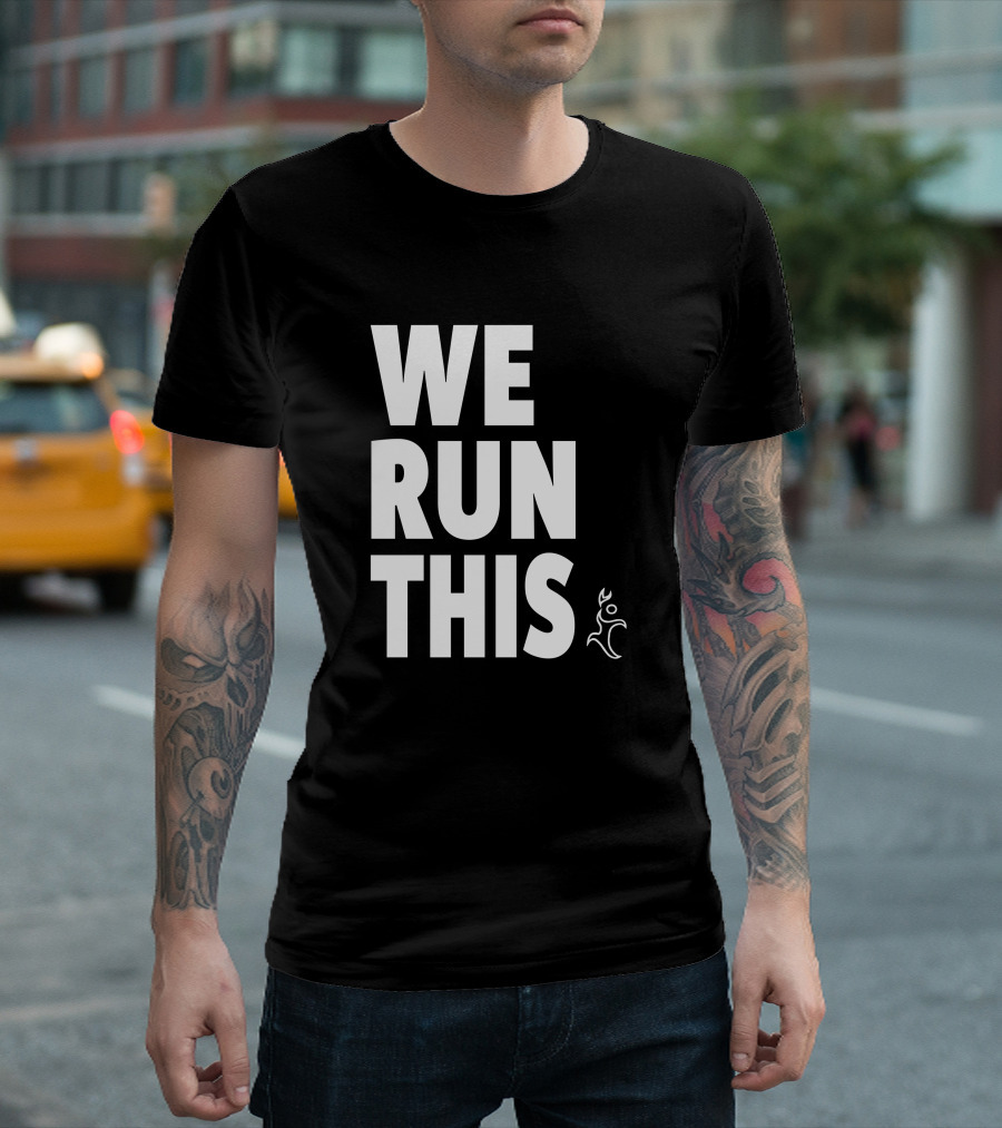 We Run This Runners Heal T-Shirt