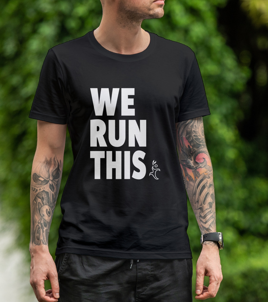 We Run This Runners Heal T-Shirt
