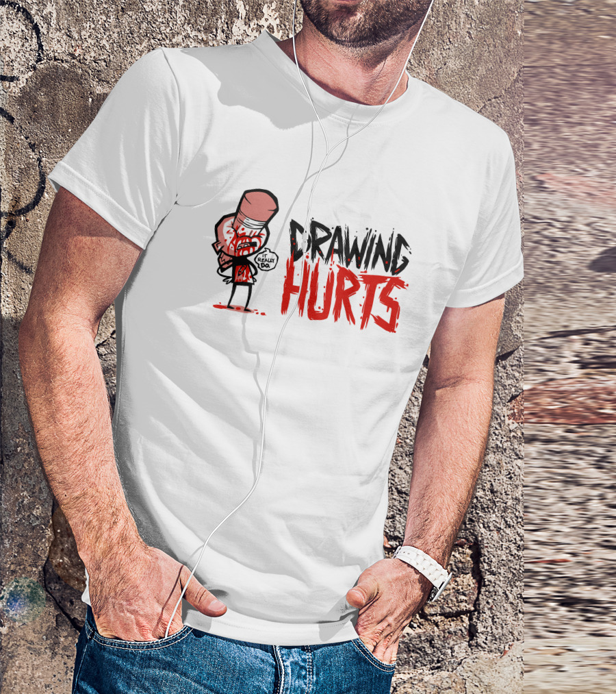 Zogi Corp Drawing Hurts It Really Do T-Shirt