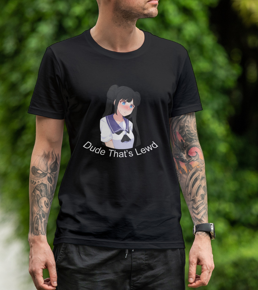 Dude That's Lewd Anime Girl Nervous Reaction T-Shirt