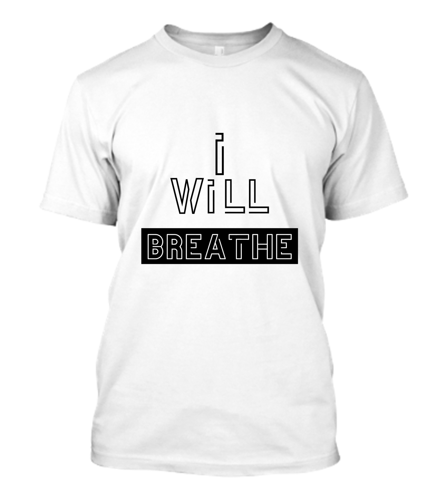 I Will Breathe Empowerment Awareness T-Shirt