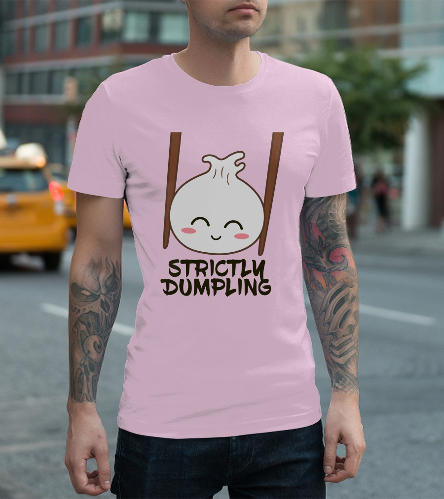 Strictly Dumpling Smiling Dumpling with Chopsticks T-Shirt