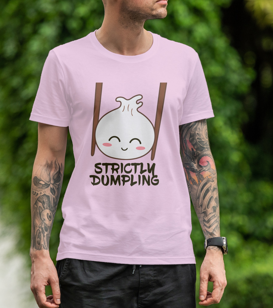 Strictly Dumpling Smiling Dumpling With Chopsticks T-Shirt
