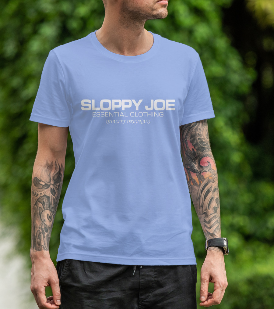 SLOPPY JOE ESSENTIAL CLOTHING QUALITY ORIGINALS T-Shirt