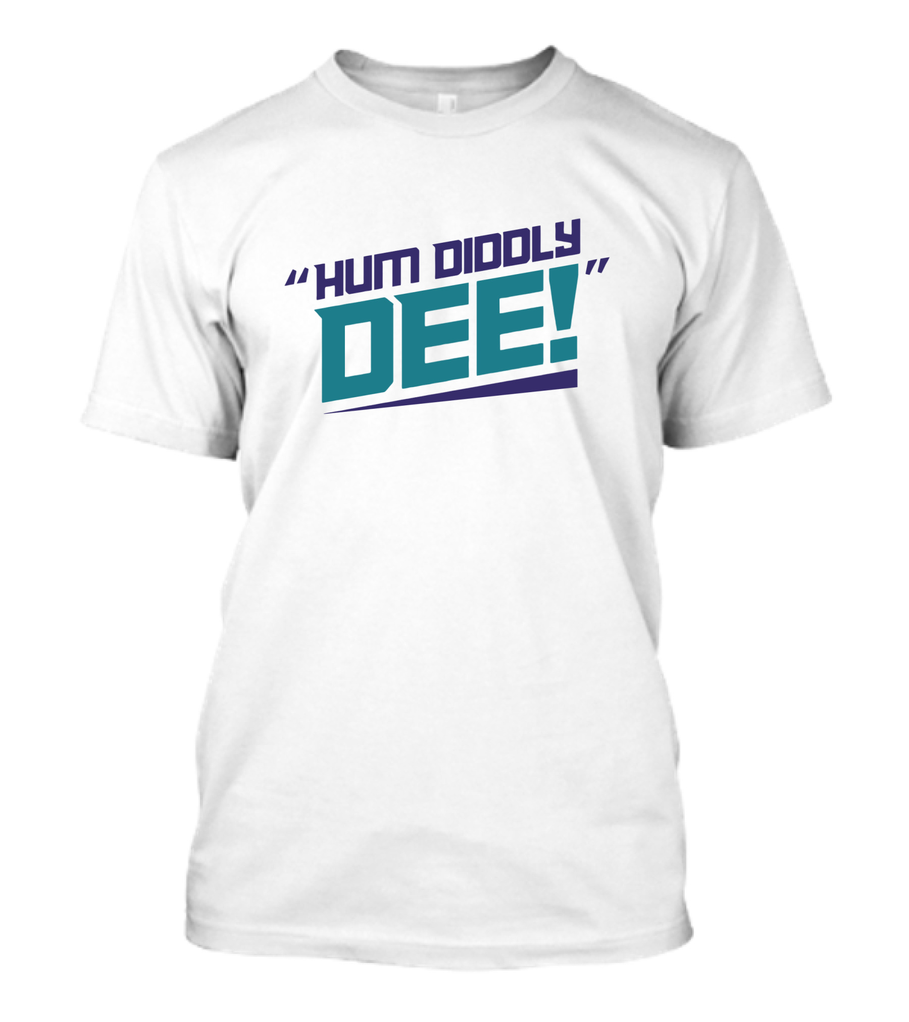 Hum Diddly Dee DEE T-Shirt