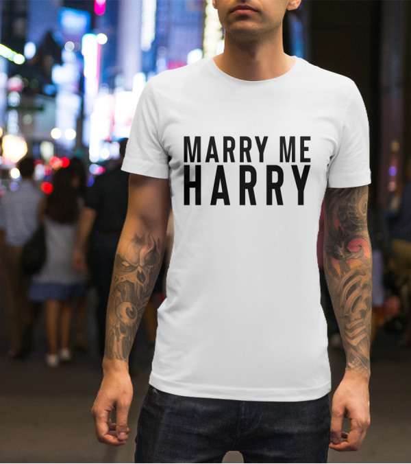 Marry Me Harry Fan Proposal T-Shirt