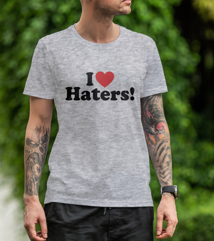 I Love Haters Red Heart T-Shirt