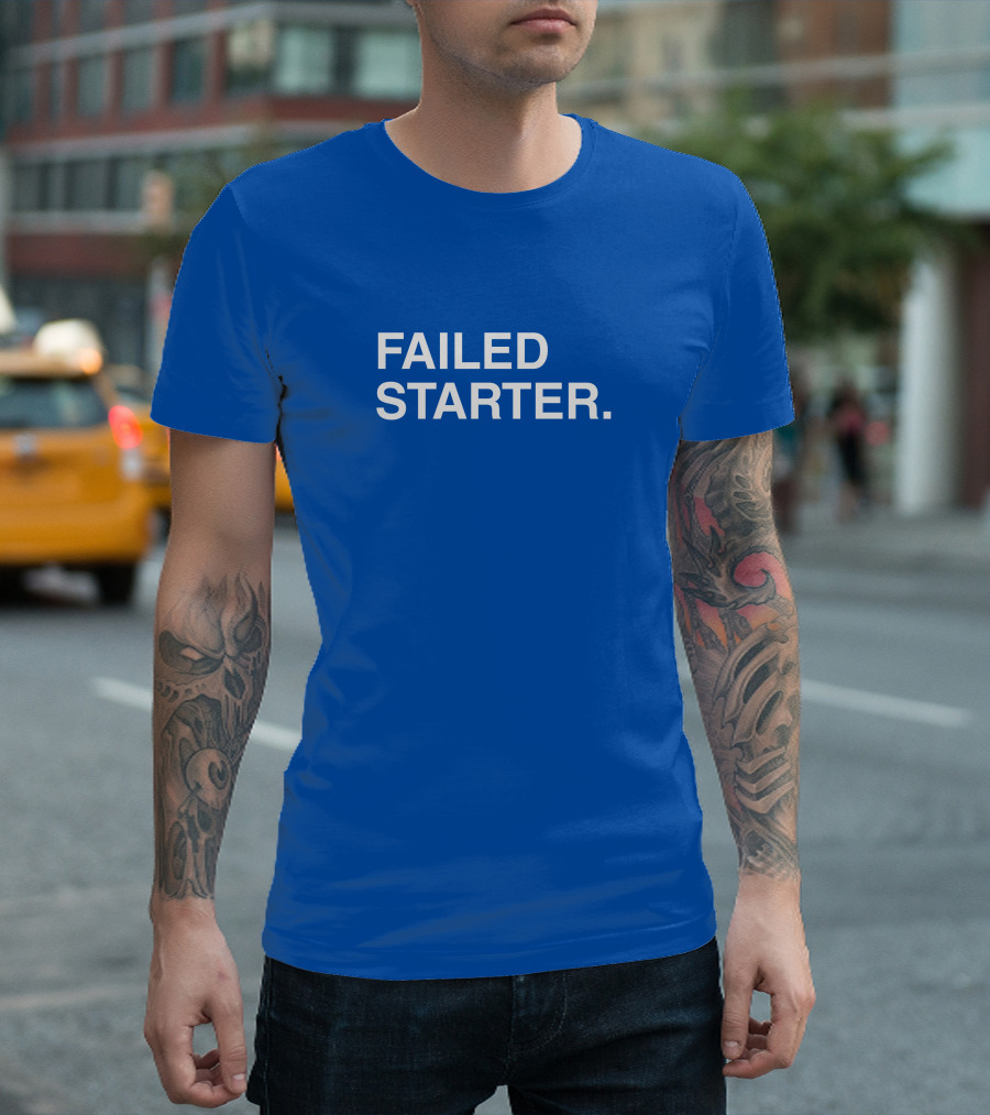 Obviousshirts Merch Failed Starter Blue T-Shirt