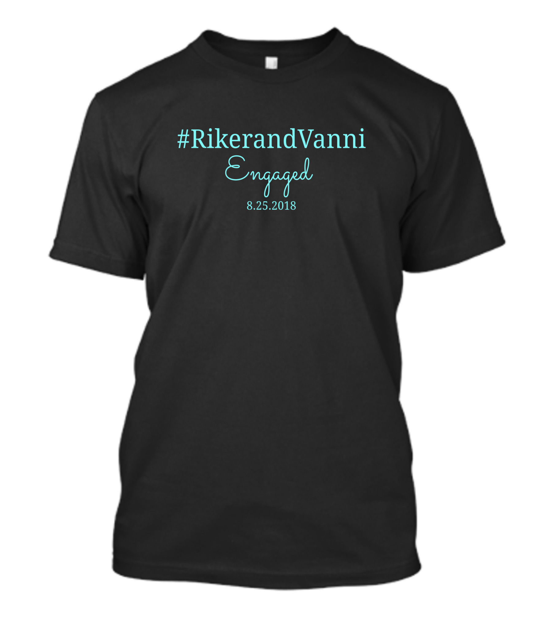 RikerandVanni Engaged 8.25.2018 T-Shirt