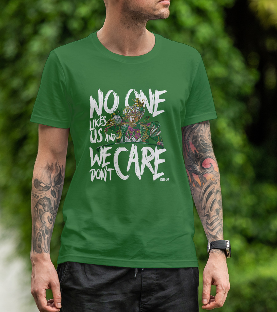 No One Likes Us And We Don't Care Jason Kelce NFLPA T-Shirt