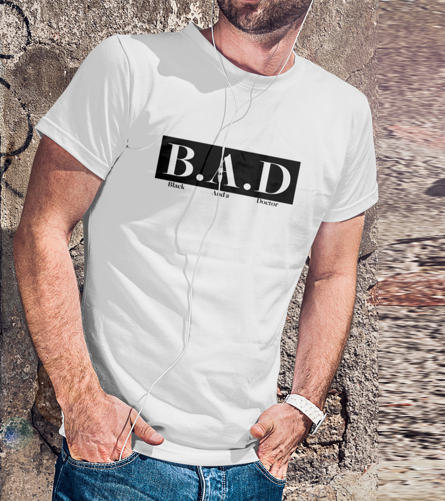 B.A.D Black And A Doctor Michelle Adibe T-Shirt