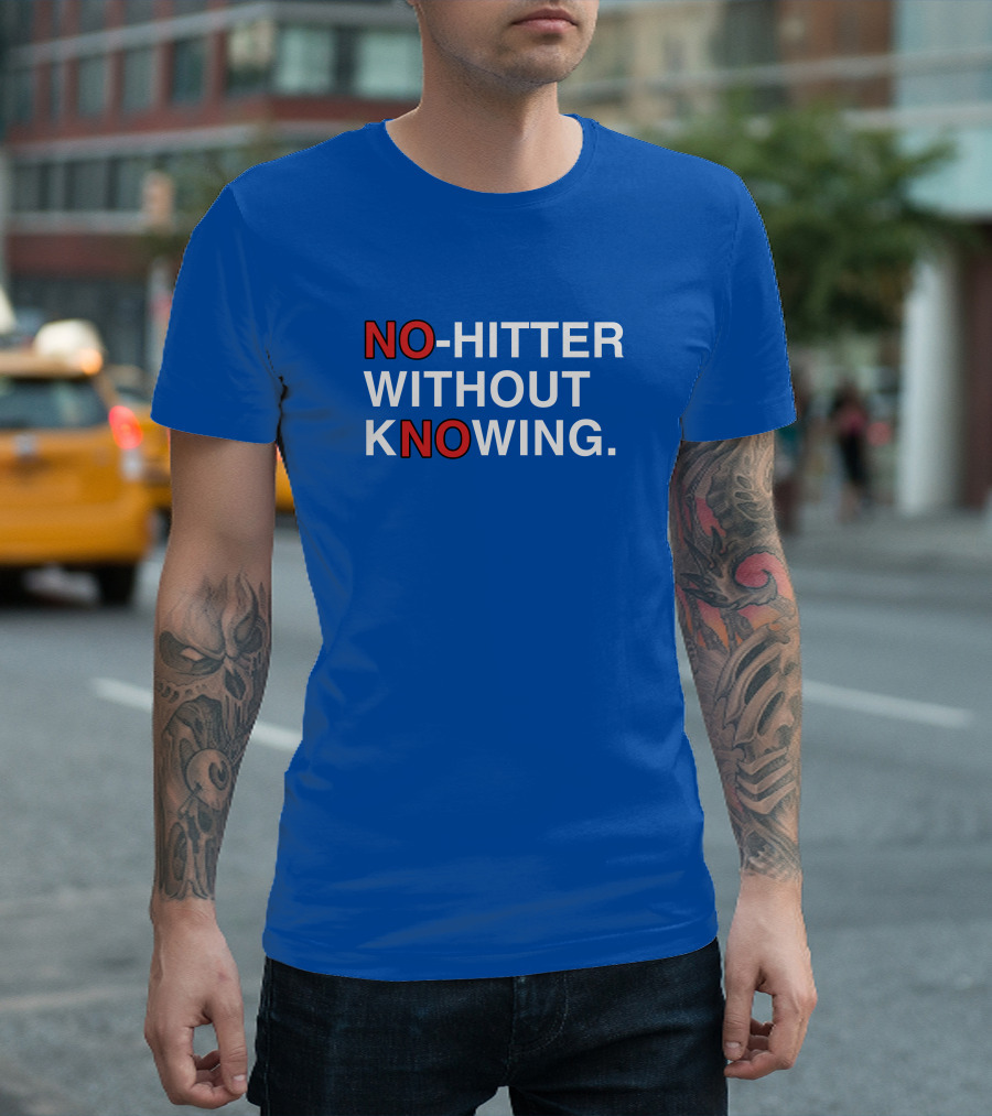 No Hitter Without Knowing Baseball Phrase T-Shirt