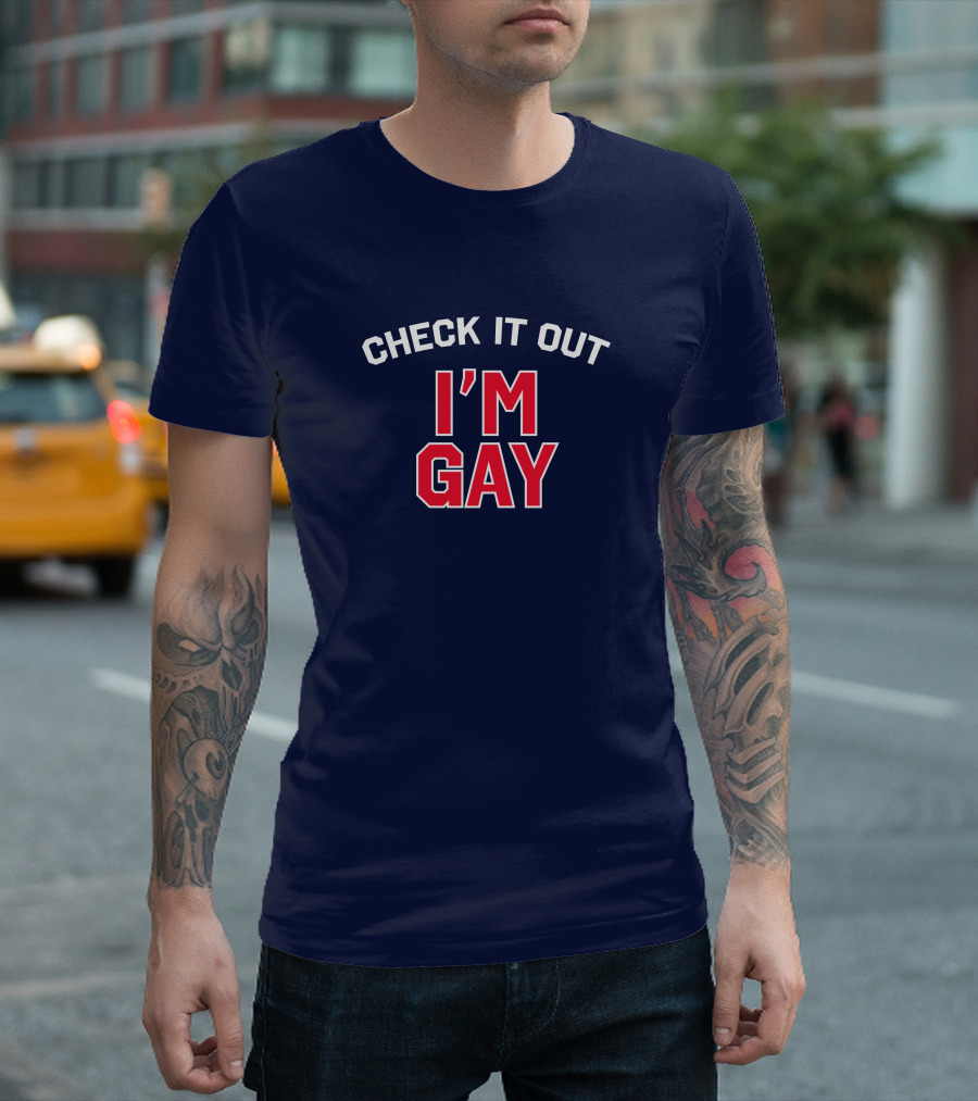 Check It Out I'm Gay T-Shirt