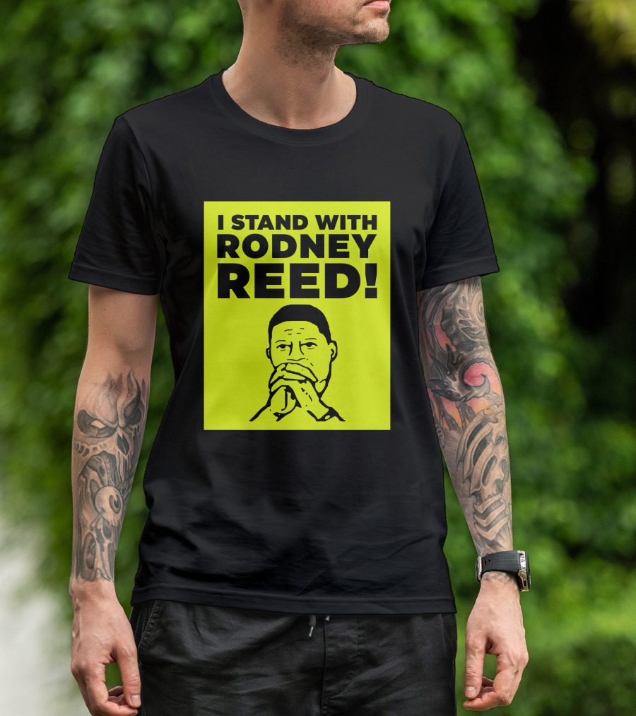I STAND WITH RODNEY REED T-Shirt