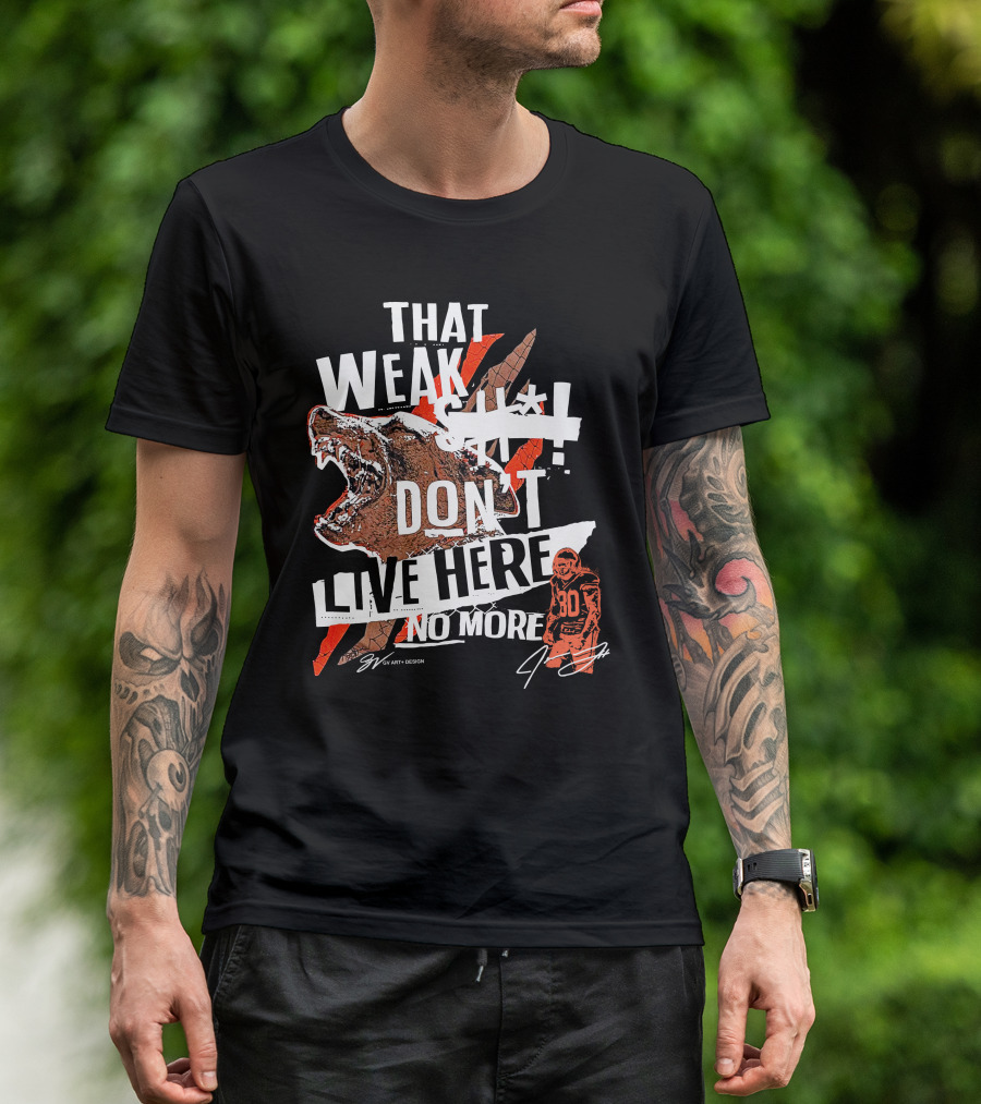 Gv Art Cleveland Football That Weak Stuff Don't Live Here No More Bear Cleats T-Shirt