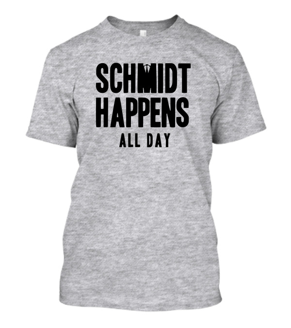 Schmidt Happens All Day Suit Tie T-Shirt