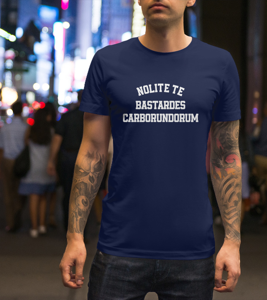 Nolite Te Bastardes Carborundorum Latin Phrase Iconic Reference T-Shirt
