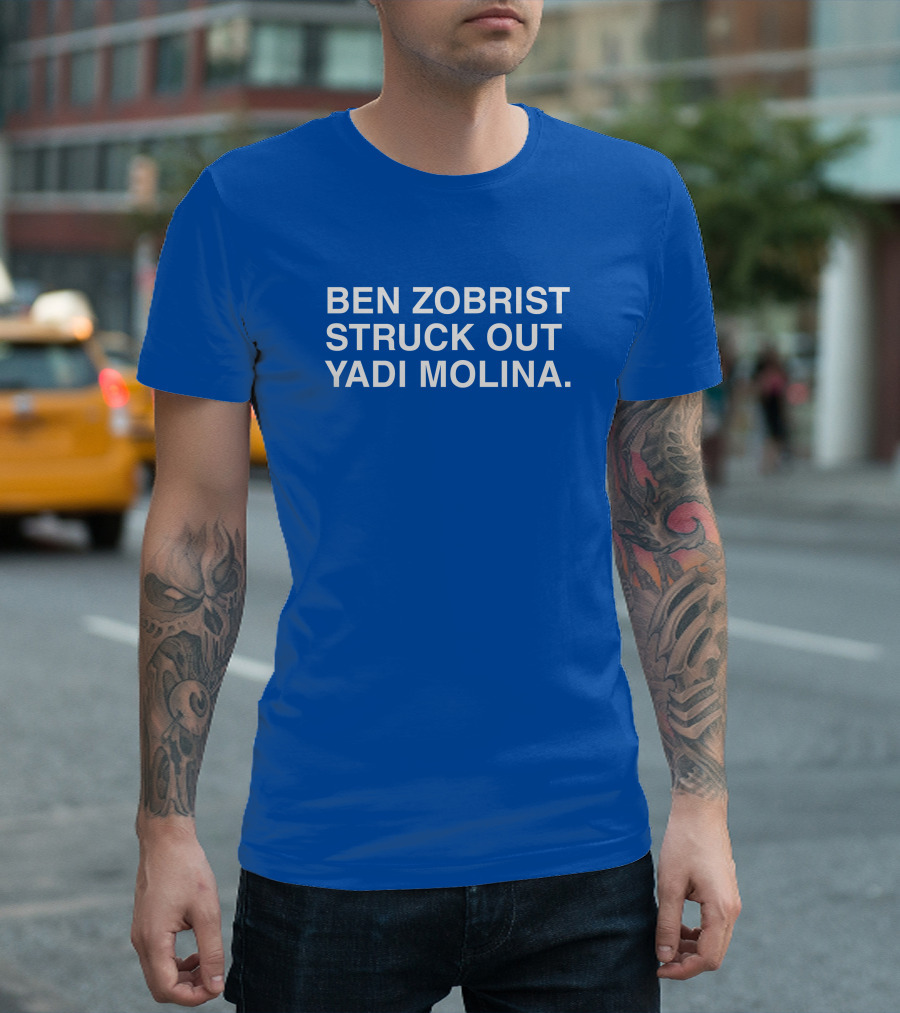 BEN ZOBRIST STRUCK OUT YADI MOLINA BASEBALL MOMENT T-Shirt