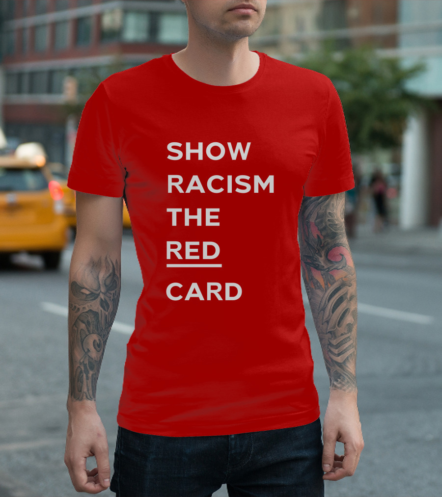 Wales Show Racism The Red Card Awareness Campaign T-Shirt