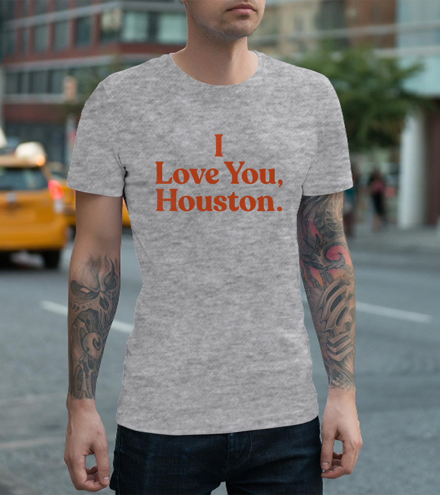 Apollohou Store Merch I Love You Houston T-Shirt