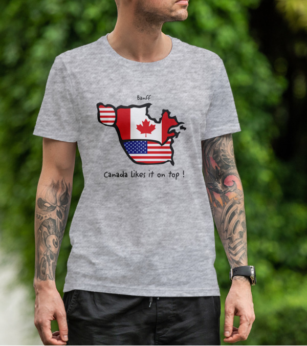 Banff Canada Likes It On Top North America Map With Flags T-Shirt