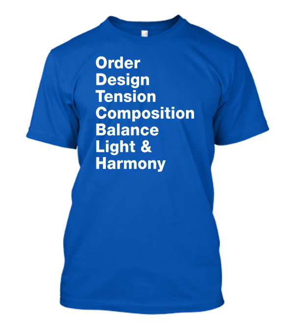 Order Design Tension Composition Balance Light And Harmony T-Shirt