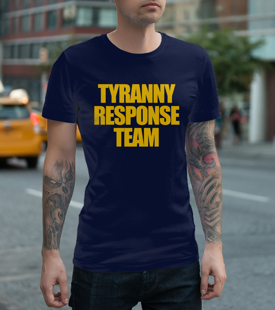 Tyranny Response Team Infowars T-Shirt