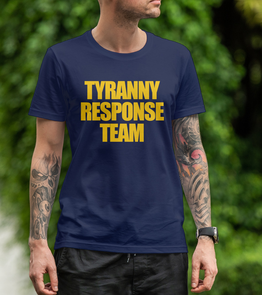 Tyranny Response Team Infowars T-Shirt