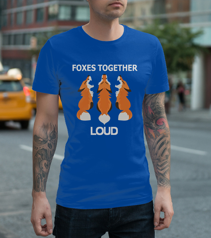 FOXES TOGETHER LOUD COYOTIC TROUBLE T-Shirt