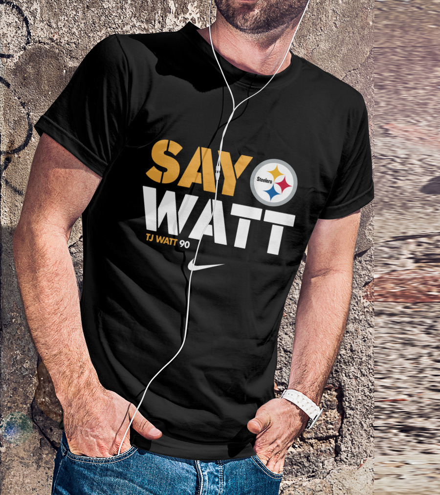 Say Watt Steelers T.J. Watt 90 Steelers Logo T-Shirt