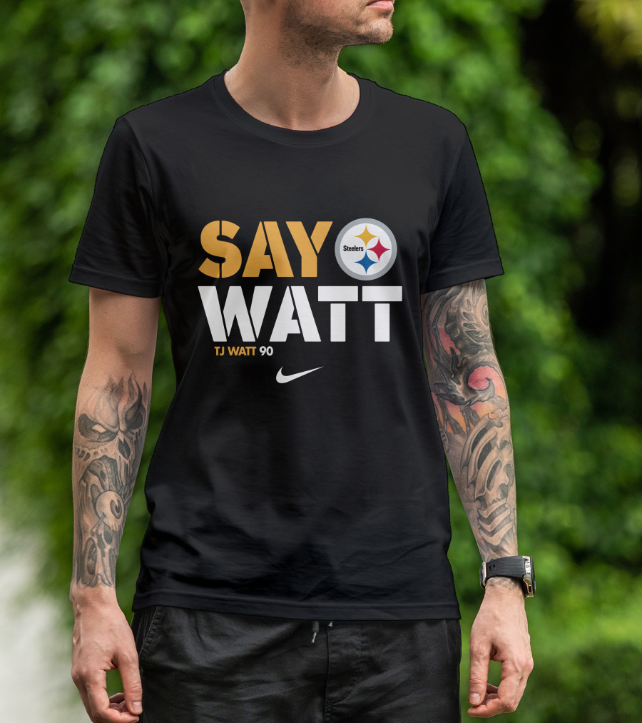 Say Watt Steelers T.J. Watt 90 Steelers Logo T-Shirt