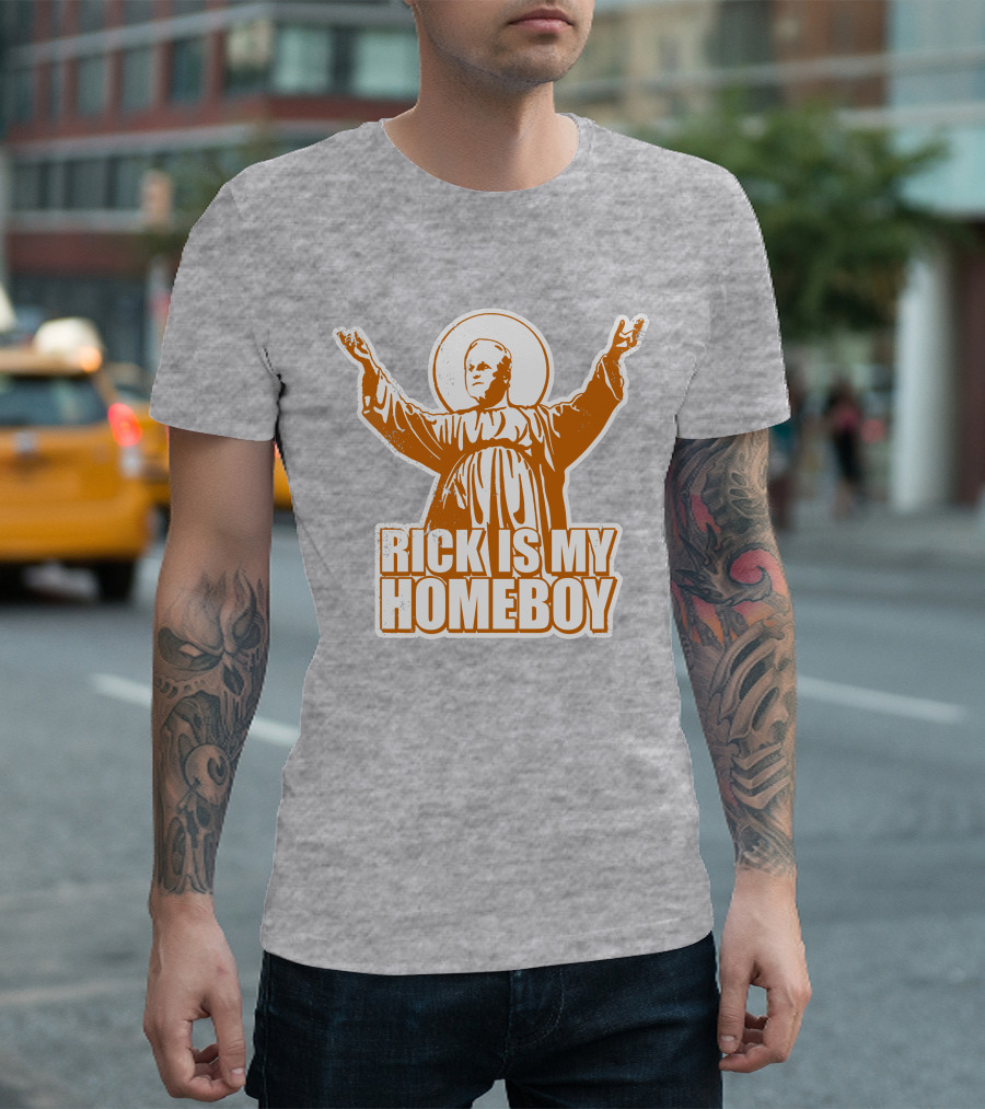 Rick Is My Homeboy Austin Vols Saint T-Shirt
