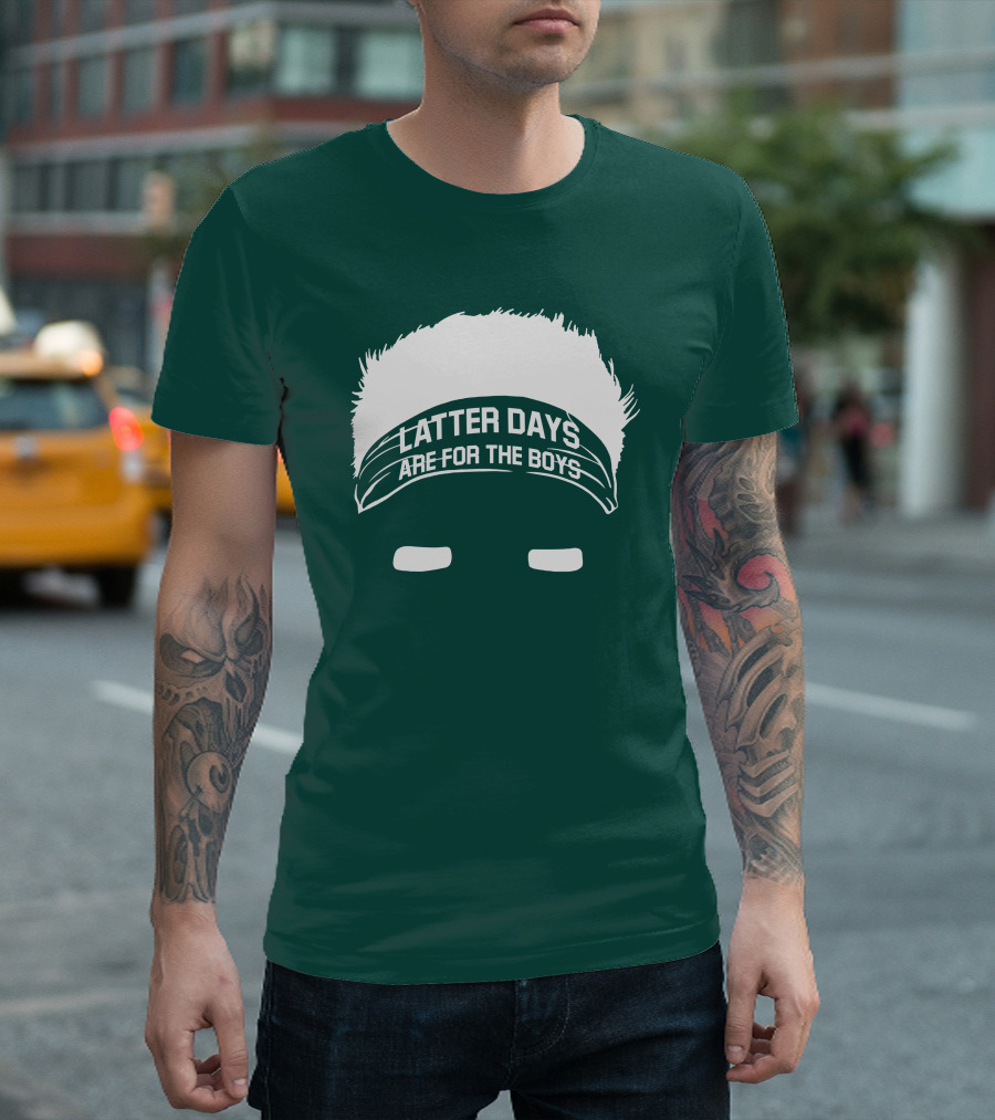 Latter Days Are For The Boys Headband Hair T-Shirt