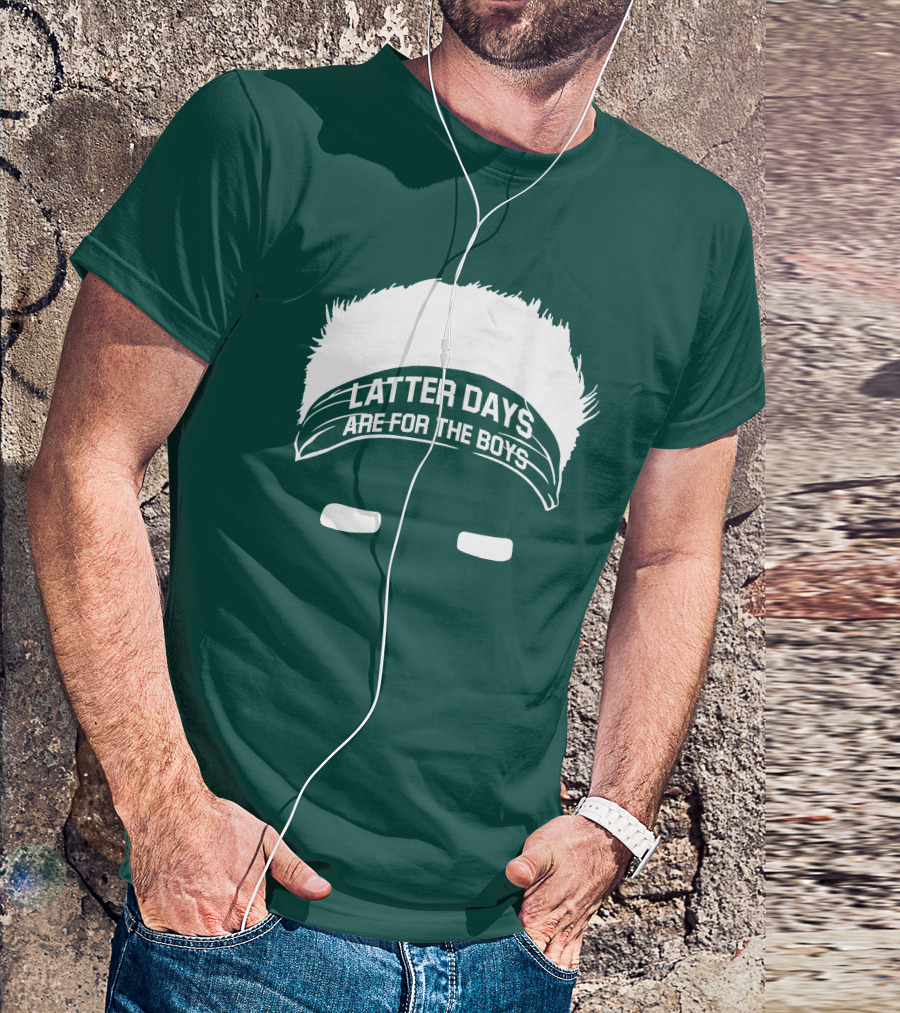 Latter Days Are For The Boys Headband Hair T-Shirt