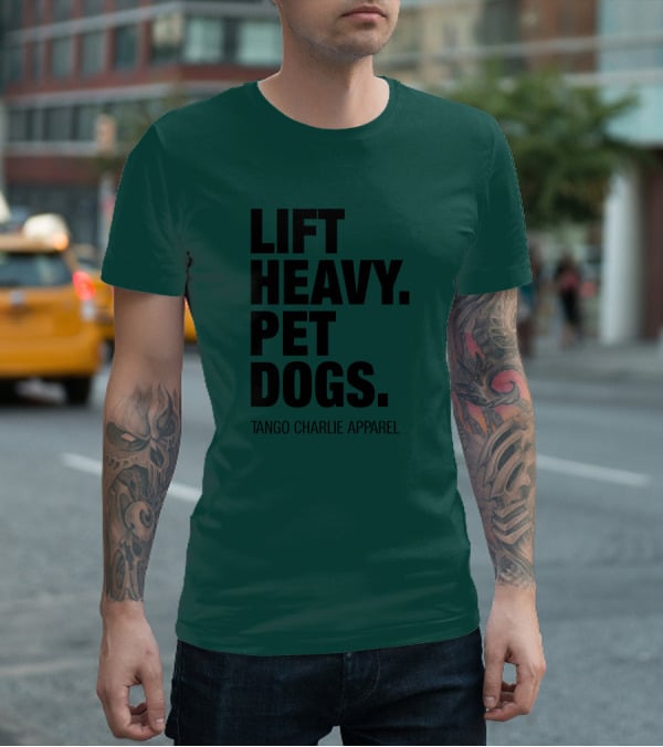 Lift Heavy Pet Dogs Tango Charlie T-Shirt