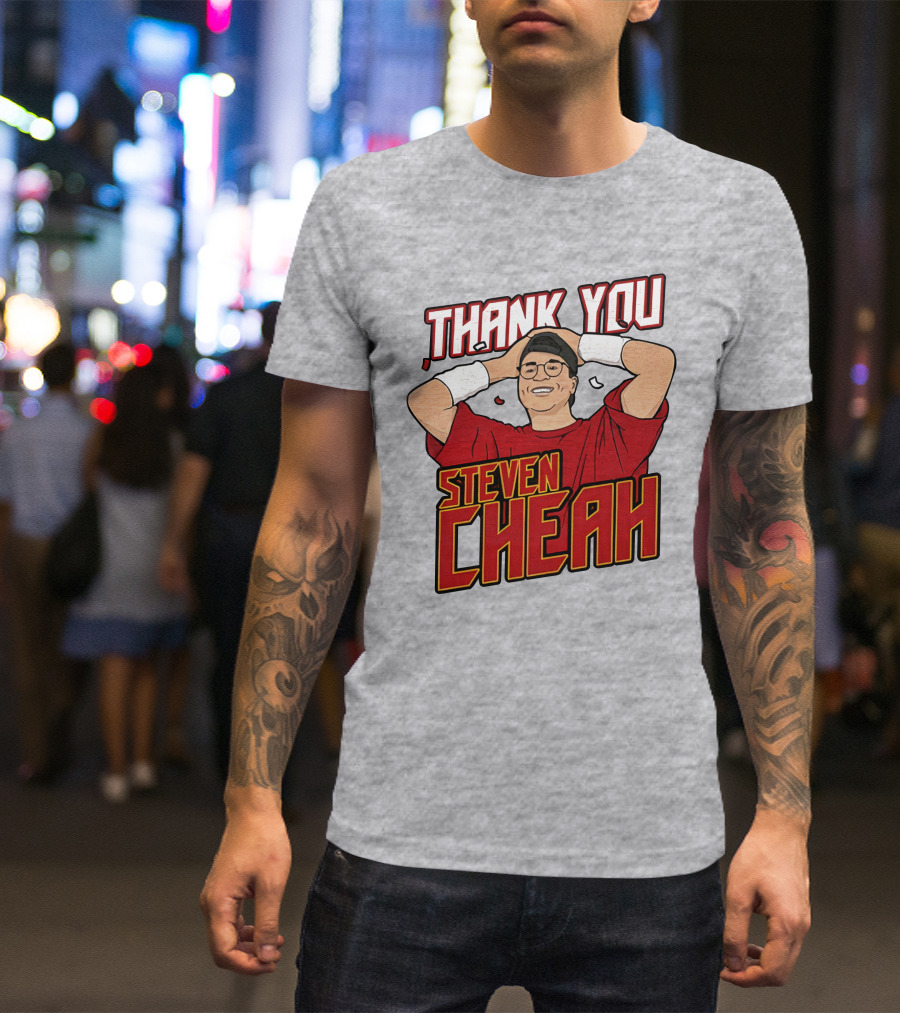 Thank You Steven Cheah T-Shirt