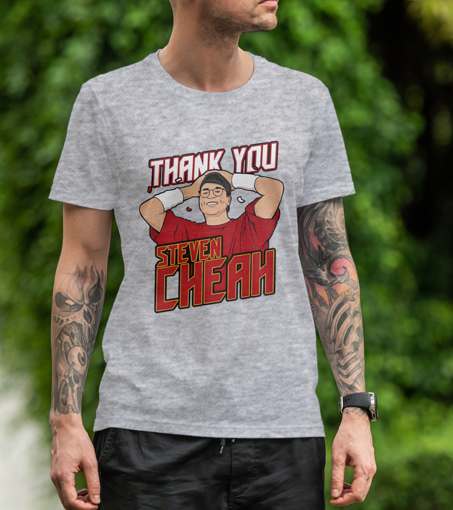 Thank You Steven Cheah T-Shirt