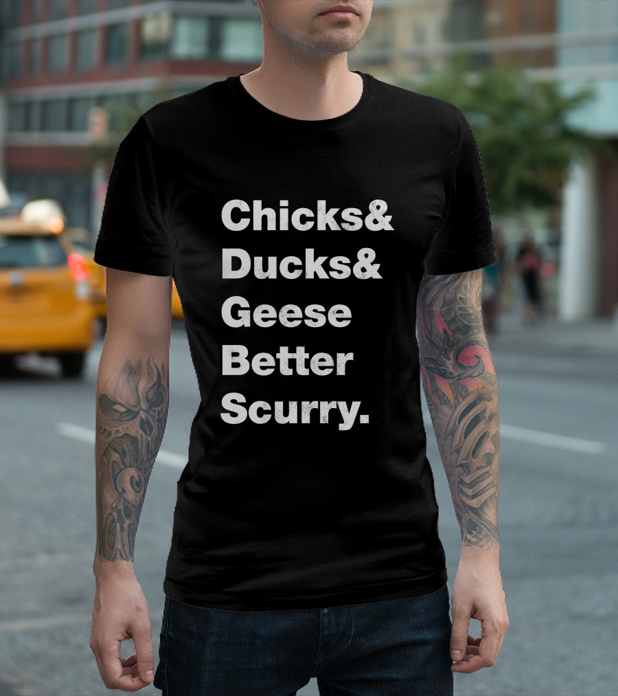 Chicks and Ducks and Geese Better Scurry Rodgers and Hammerstein Oklahoma Music Lyric T-Shirt