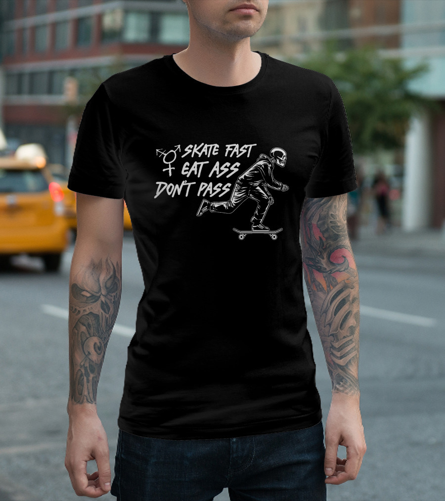 Toxic Femme Skate Fast Eat Ass Don't Pass Skeleton On Skateboard T-Shirt