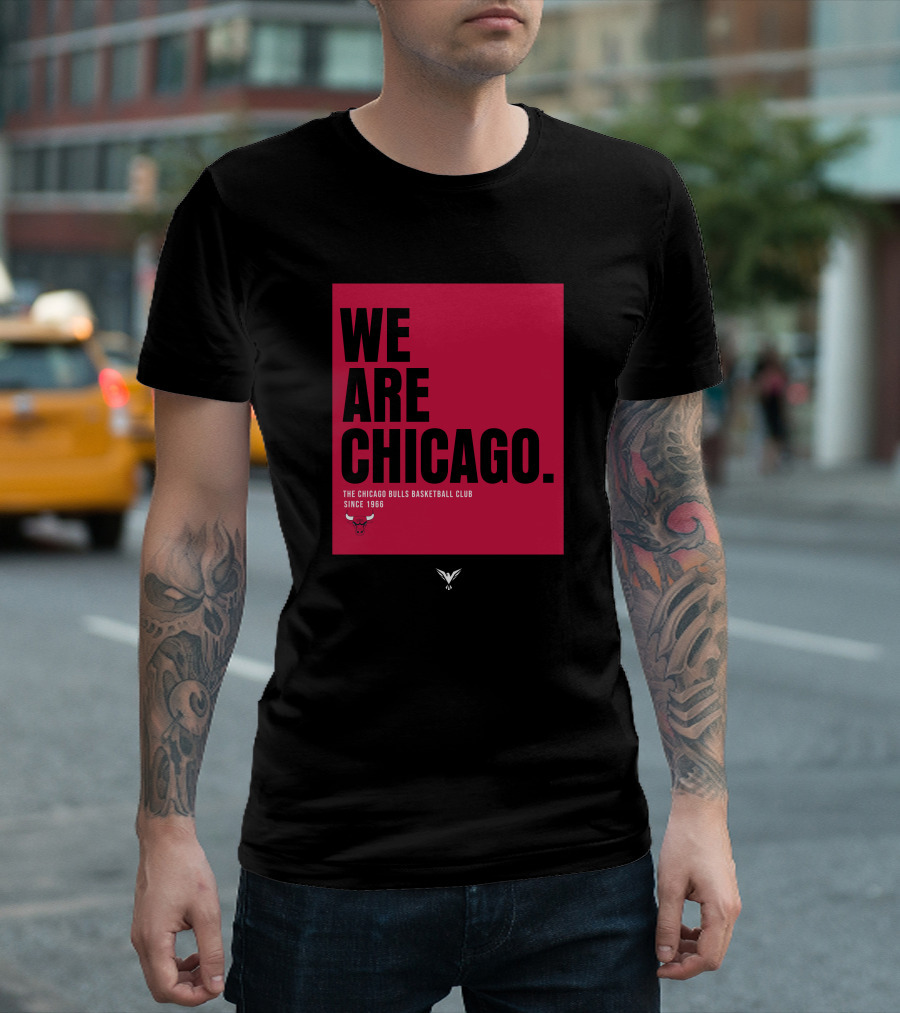 We Are Chicago The Chicago Bulls Basketball Club Since 1966 T-Shirt