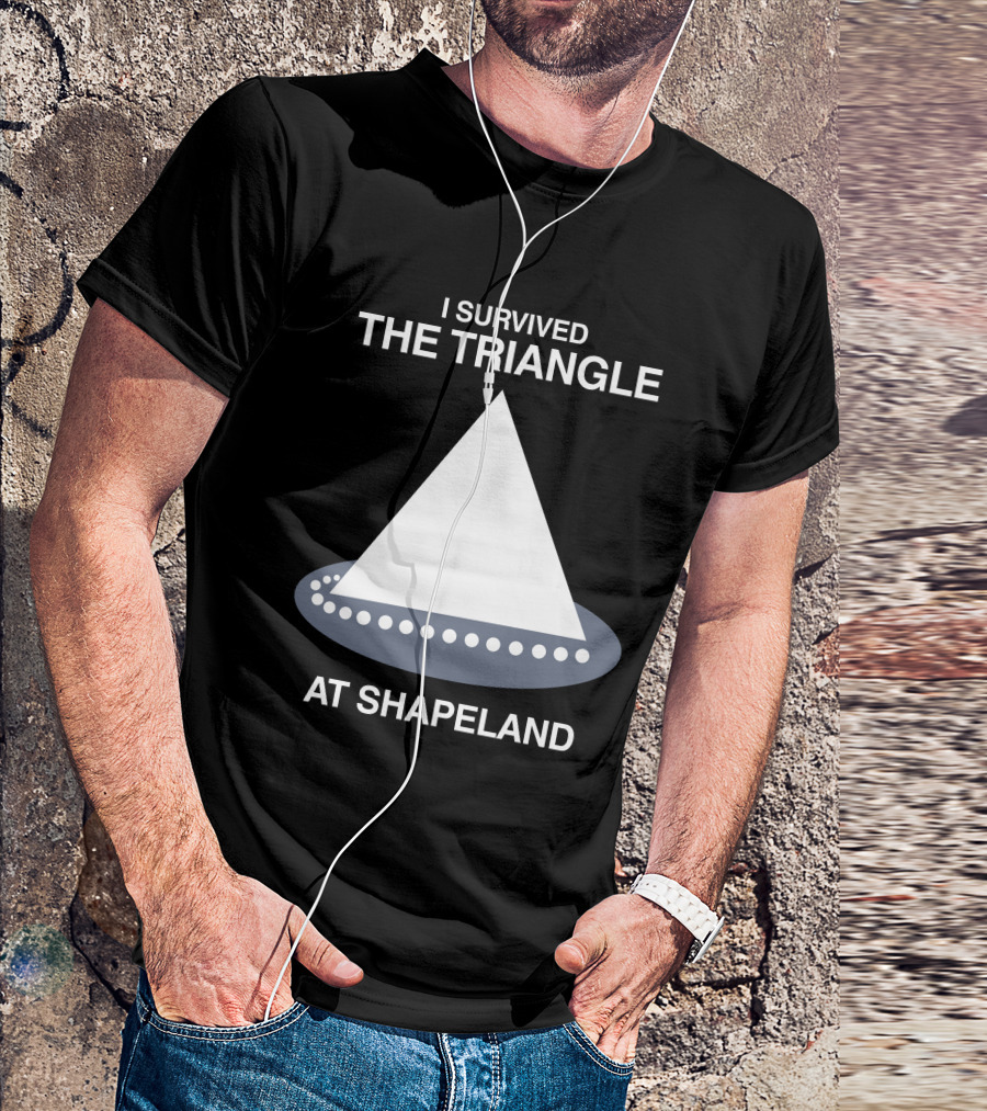 I Survived The Triangle At Shapeland T-Shirt